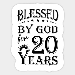 Blessed By God For 20 Years Sticker